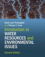 Introduction to Water Resources and Environmental Issues - Pennington, Karrie Lynn; Cech, Thomas V.