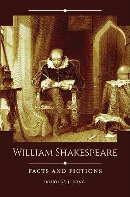 William Shakespeare - Douglas J. King