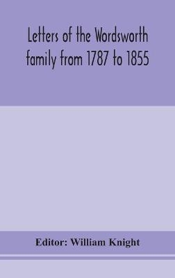 Letters of the Wordsworth family from 1787 to 1855 - 