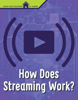 How Does Streaming Work? - Christine Elizabeth Eboch