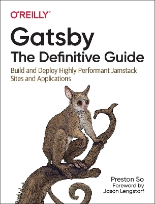 Gatsby: The Definitive Guide - Preston So