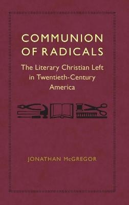 Communion of Radicals - Jonathan McGregor