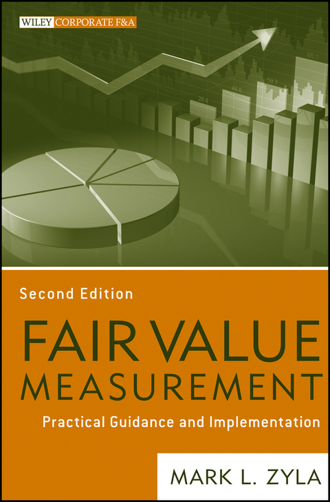 Fair Value Measurement : Practical Guidance and Implementation -  Mark L. Zyla