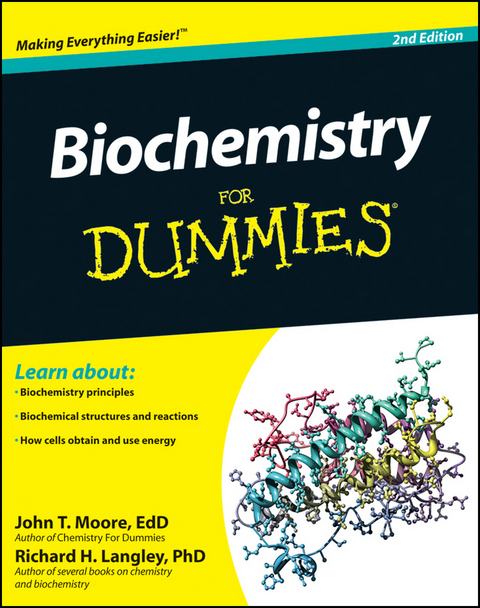 Biochemistry For Dummies - John T. Moore, Richard H. Langley