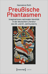 Preußische Phantasmen - Hannelore Roth