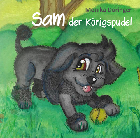 Sam der Königspudel - Monika Döringer