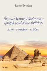 Thomas Manns Bibelroman Joseph und seine Brüder - Eberhard Stromberg