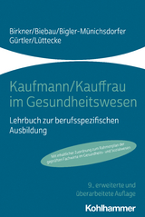 Kaufmann/Kauffrau im Gesundheitswesen - Birkner, Barbara; Biebau, Ralf; Bigler-Münichsdorfer, Hedwig; Gürtler, Jochen; Lüttecke, Henner