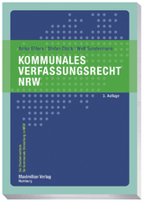 Kommunales Verfassungsrecht NRW - Ehlers, Anika; Glock, Stefan; Sundermann, Welf