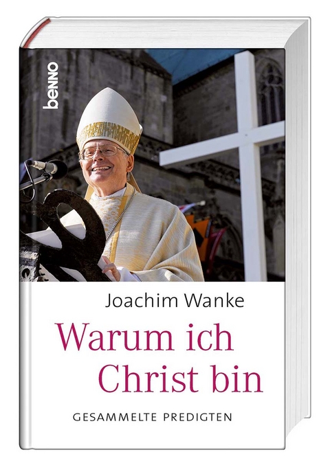 Warum ich Christ bin - Joachim Wanke