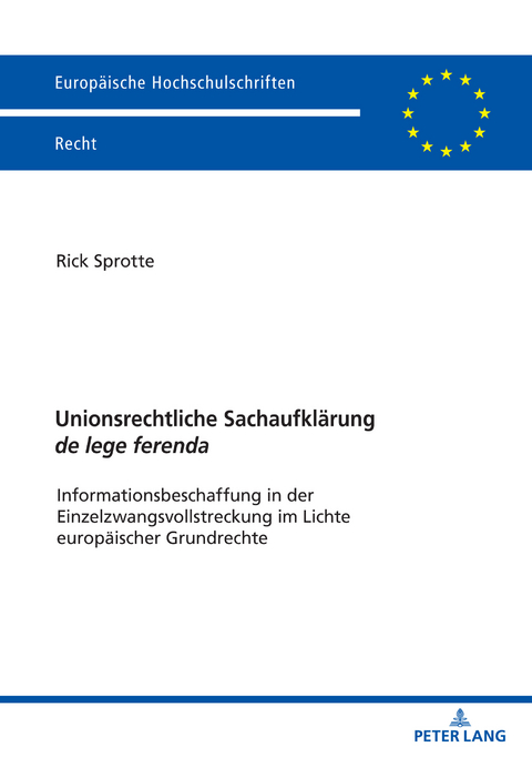 Unionsrechtliche Sachaufklärung de lege ferenda - Rick Sprotte