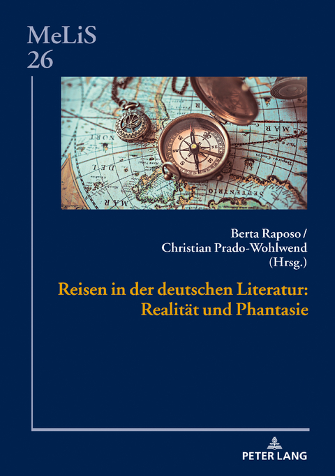 Reisen in der deutschen Literatur: Realität und Phantasie - 