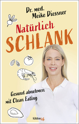 Natürlich schlank - Meike Diessner