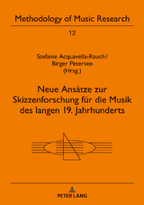 Neue Ansätze zur Skizzenforschung für die Musik des langen 19. Jahrhunderts - 