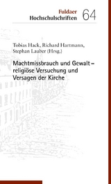 Machtmissbrauch und Gewalt – religiöse Versuchung und Versagen der Kirche - 