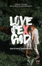 Love, Sex, God - Tobias Teichen, Christian Rossmanith