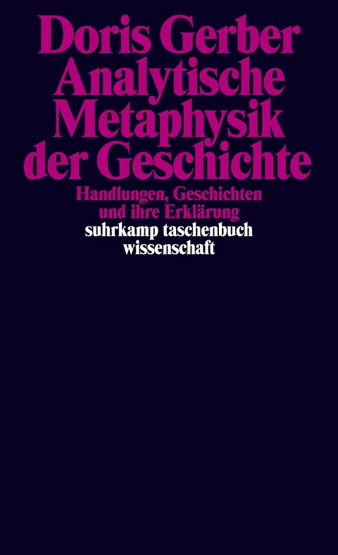 Analytische Metaphysik der Geschichte -  Doris Gerber
