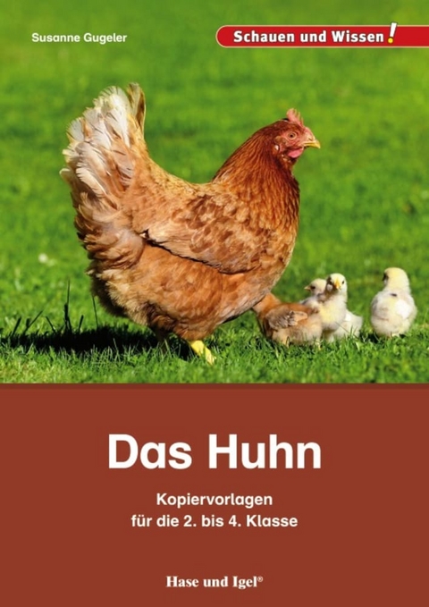 Das Huhn – Kopiervorlagen für die 2. bis 4. Klasse - Susanne Gugeler