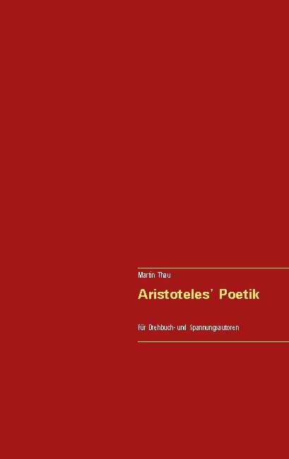 Aristoteles' Poetik - Martin Thau