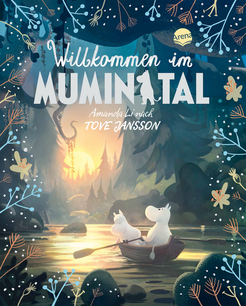 Die Mumins. Willkommen im Mumintal - Amanda Li, Tove Jansson