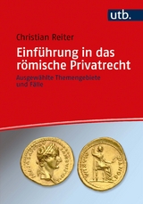 Einführung in das römische Privatrecht - Christian Reiter