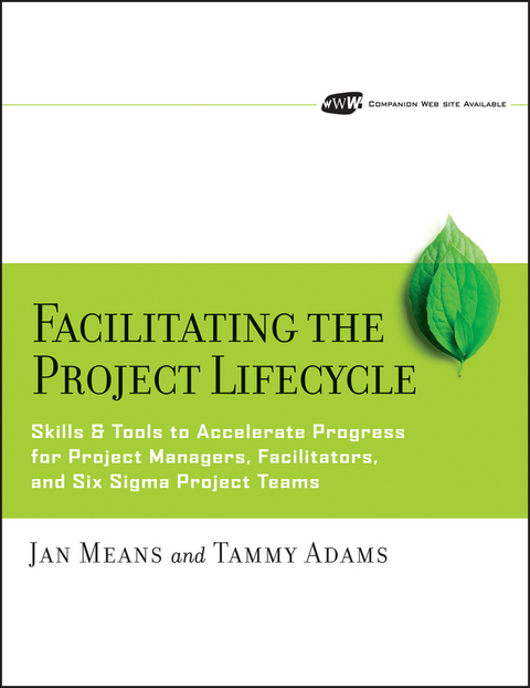 Facilitating the Project Lifecycle - Janet A. Means, Tammy Adams