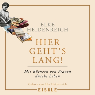 Hier geht’s lang! - Elke Heidenreich; Elke Heidenreich