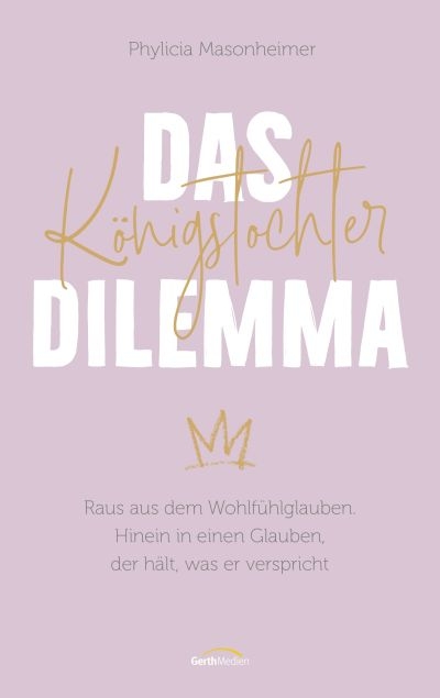 Das Königstochter-Dilemma - Phylicia Masonheimer