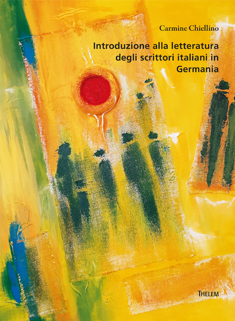 Introduzione alla letteratura degli scrittori italiani in Germania - Carmine Chiellino