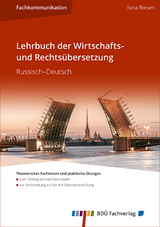 Lehrbuch der Wirtschafts- und Rechtsübersetzung Russisch–Deutsch - Ilona Riesen