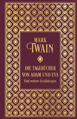 Die Tagebücher von Adam und Eva und weitere Erzählungen - Mark Twain