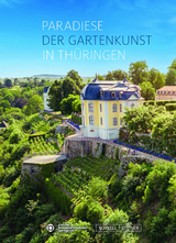 Paradiese der Gartenkunst in Thüringen - 