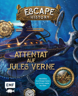 Escape History – Attentat auf Jules Verne: Interaktives Live-Escape-Game zum Immer-wieder-neu-lösen - Gilles Saint-Martin