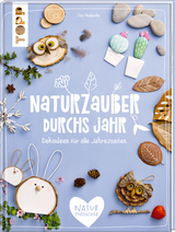 Naturzauber durchs Jahr - Pedevilla, Pia