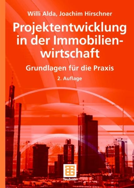 Projektentwicklung in der Immobilienwirtschaft - Willi Alda, Joachim Hirschner