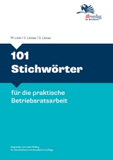 101 Stichwörter für die praktische Betriebsratsarbeit - Lück, Maria; Lienau, Carsten