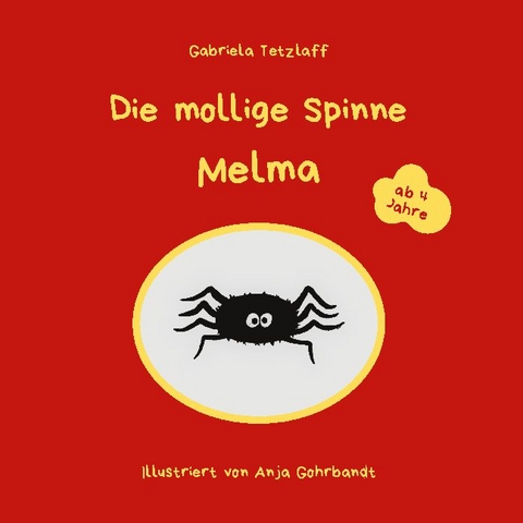 Die mollige Spinne Melma - Gabriela Tetzlaff