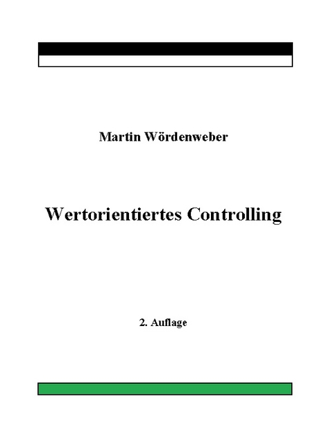 Wertorientiertes Controlling - Martin Wördenweber