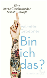 Bin ich das? - Valentin Groebner