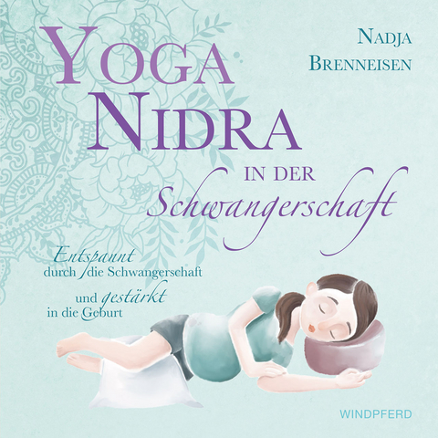 Yoga Nidra in der Schwangerschaft - Nadja Brenneisen