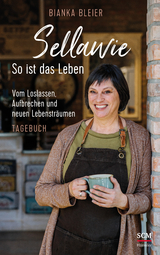 Sellawie - So ist das Leben - Bianka Bleier