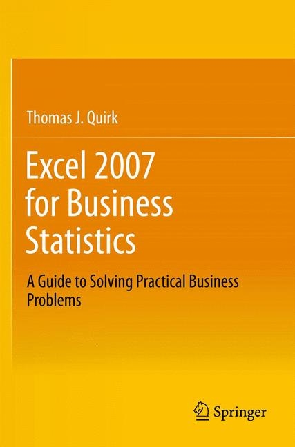 Excel 2007 for Business Statistics -  Thomas J Quirk