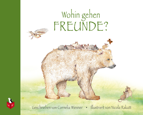 Wohin gehen Freunde? - Cornelia Wiesner