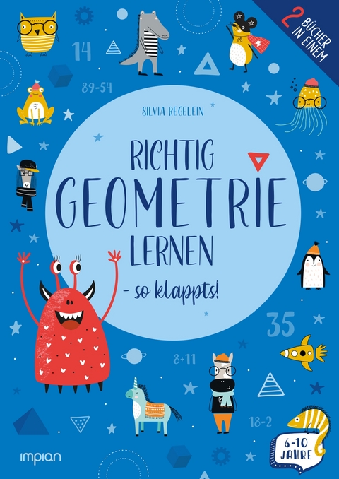 Richtig Geometrie lernen – so klappt´s! - Silvia Regelein