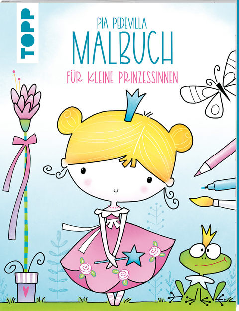 Pia Pedevilla Malbuch - Für kleine Prinzessinnen - Pia Pedevilla