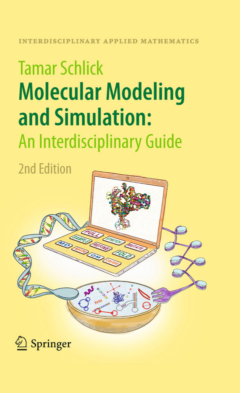 Molecular Modeling and Simulation: An Interdisciplinary Guide -  Tamar Schlick