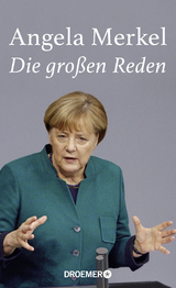 Angela Merkel, Die großen Reden - 