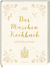 Das Märchen-Kochbuch - Alexander Höss-Knakal