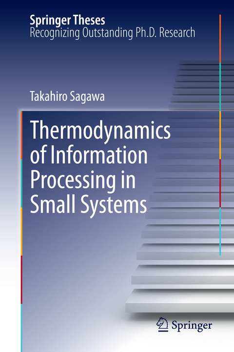 Thermodynamics of Information Processing in Small Systems -  Takahiro Sagawa