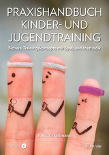 Praxishandbuch Kinder- und Jugendtraining - Patrick Hartmann